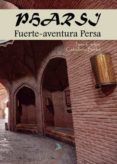 pharsi la fuerte-a-ventura persa