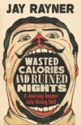wasted calories and ruined nights