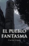 ibd el pueblo fantasma