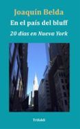 En el país del bluff (Veinte días en Nueva York)