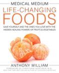 Medical Medium Life-changing Foods