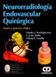 neurorradiologia endovascular quirurgica: teoria y practica clinica