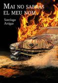 Mai no sabràs el meu nom