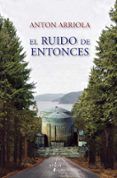 el ruido de entonces