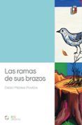 Las ramas de sus brazos