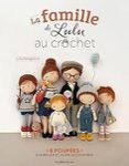 la famille de lulu au crochet 8 poupees a habiller et leurs accessoir