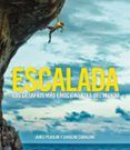 escalada los desafios mas emocionantes del mundo
