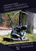 Géneros y tópicos de la literatura grecolatina en la poesía española de vanguardia