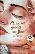 el dia que suenes con flores salvajes