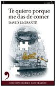 te quiero porque me das de comer (10º aniversario)