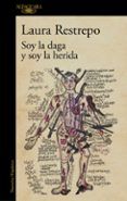 soy la daga y soy la herida