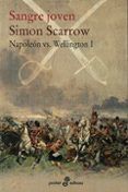 sangre joven (napoleon vs wellington i)