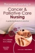 placement learning in cancer and palliative care nursing a guide for s