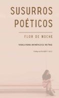 susurros poeticos. flor de noche