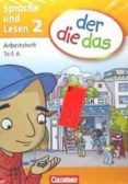 der die das 2 schuljahr sprache und lesen - arbeitsheft teil a und b