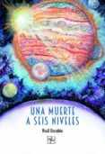 Una muerte a seis niveles