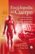 enciclopedia del cuerpo guia de las funciones psicomotrices del sistema muscular