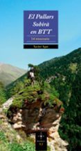 el pallars sobira en btt: 14 itineraris