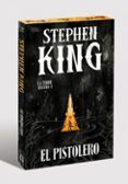 el pistolero edicion cantos tintados la torre oscura 1