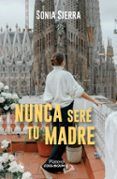 Nunca seré tu madre