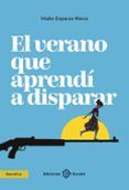 el verano que aprendi a disparar
