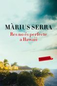 res no es perfecte a hawaii