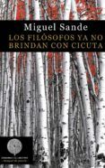 los filosofos ya no brindan con cicuta (ed. bilingüe castellano - gall