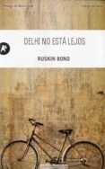 delhi no esta lejos