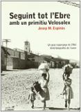 seguint tot l ebre amb un primitiu velosolex