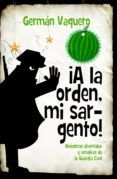 ¡a la orden mi sargento!
