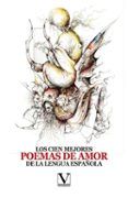 los cien mejores poemas de amor de la lengua espanola