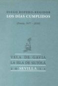 los dias cumplidos (poesia 1977-2010)