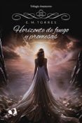 Horizonte de fuego y promesas