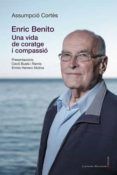 enric benito una vida de coratge i compassio