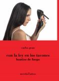 con la ley en los tacones