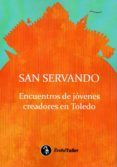 san servando. encuentros de jovenes creadores en toledo