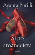 si no amaneciera