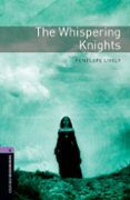 whispering knights (obl 4: oxford bookworms library)
