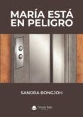 maria esta en peligro