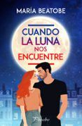 Cuando la luna nos encuentre