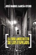 El frío anochecer de los espejos