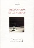 para consuelo de los muertos