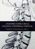 anatomia clinica de la columna vertebral cervical