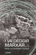 i va decidir marxar