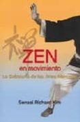 zen en movimiento la sabiduria de las artes marciales