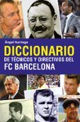 diccionarios de tecnicos y directivos del fc barcelona