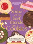 some of my best friends are cookies
