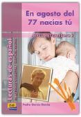 en agosto del 77 nacias tu nivel intermedio ii lecturas de esp anol