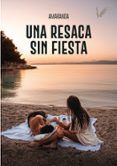 una resaca sin fiesta