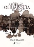 en las afueras de la oligarquía vasca romo historias memorias y desmem